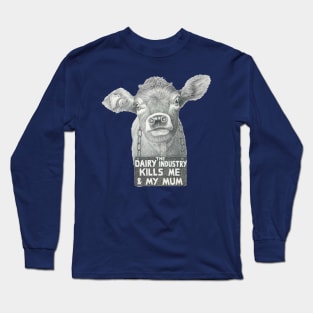 Dairy Kills Long Sleeve T-Shirt